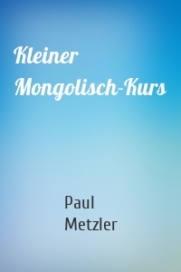 Kleiner Mongolisch-Kurs