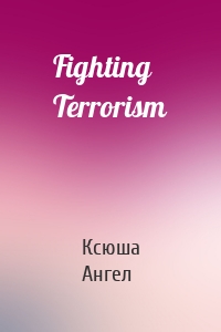 Fighting Terrorism