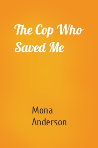 The Cop Who Saved Me