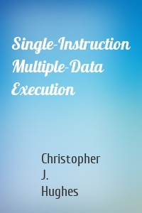 Single-Instruction Multiple-Data Execution