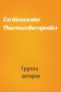 Cardiovascular Pharmacotherapeutics