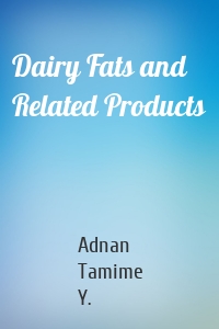 Dairy Fats and Related Products