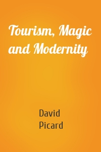 Tourism, Magic and Modernity