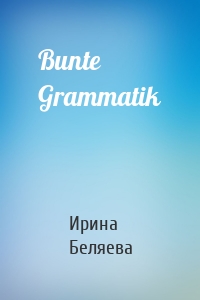 Bunte Grammatik