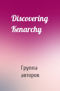 Discovering Kenarchy