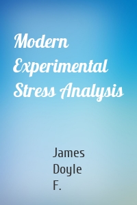 Modern Experimental Stress Analysis