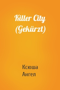 Killer City (Gekürzt)