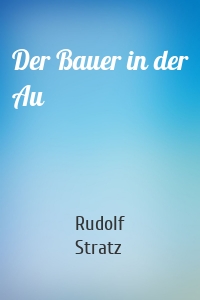 Der Bauer in der Au