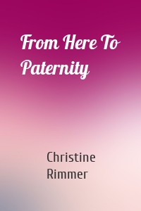 From Here To Paternity