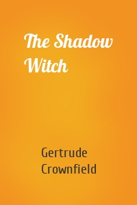 The Shadow Witch