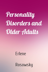 Personality Disorders and Older Adults