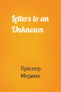 Letters to an Unknown