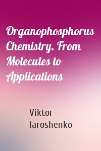 Organophosphorus Chemistry. From Molecules to Applications