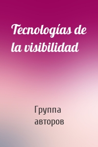 Tecnologías de la visibilidad