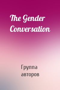 The Gender Conversation