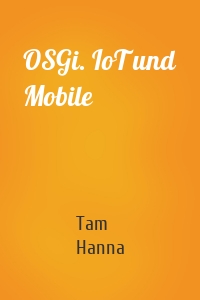 OSGi. IoT und Mobile