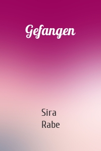 Gefangen