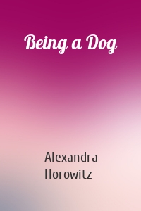 Being a Dog