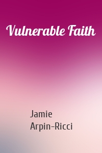 Vulnerable Faith