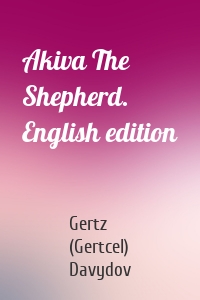 Akiva The Shepherd. English edition