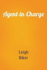 Agent-in-Charge