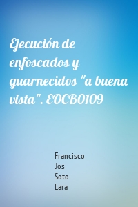 Ejecución de enfoscados y guarnecidos "a buena vista". EOCB0109