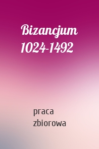 Bizancjum 1024-1492