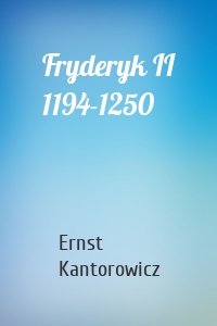 Fryderyk II 1194-1250