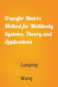 Transfer Matrix Method for Multibody Systems. Theory and Applications