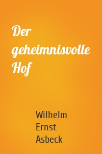 Der geheimnisvolle Hof