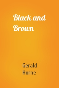 Black and Brown
