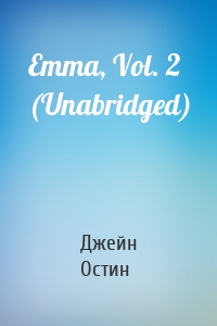 Emma, Vol. 2 (Unabridged)