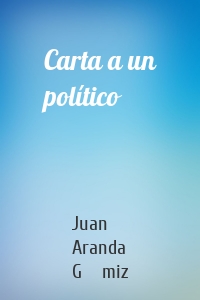 Carta a un político