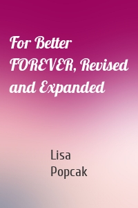 For Better FOREVER, Revised and Expanded