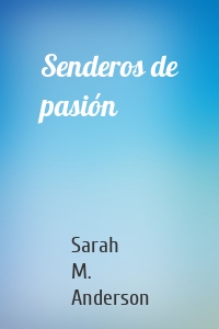 Senderos de pasión