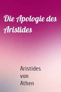 Die Apologie des Aristides