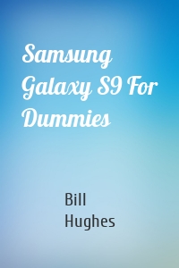Samsung Galaxy S9 For Dummies