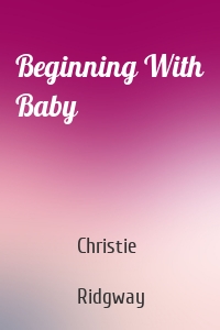 Beginning With Baby