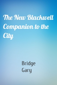 The New Blackwell Companion to the City