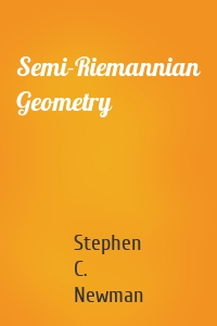 Semi-Riemannian Geometry