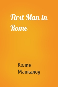 First Man in Rome