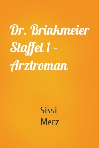 Dr. Brinkmeier Staffel 1 – Arztroman