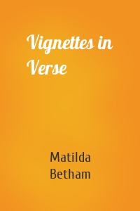 Vignettes in Verse