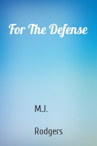 For The Defense