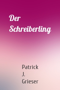 Der Schreiberling