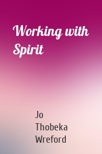 Working with Spirit