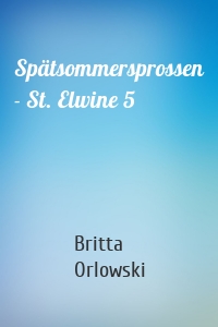 Spätsommersprossen - St. Elwine 5