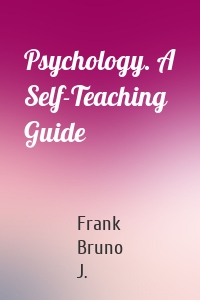 Psychology. A Self-Teaching Guide
