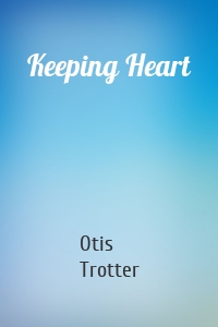 Keeping Heart