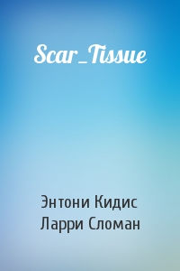 Scar_Tissue